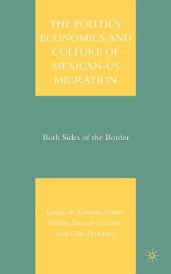 The Politics, Economics, and Culture of Mexican-Us Migration