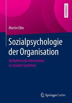 Sozialpsychologie der Organisation - Elbe, Martin