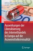 Auswirkungen der Liberalisierung des Internethandels in Europa auf die Arzneimittelkriminalität