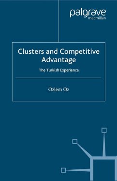 Clusters and Competitive Advantage - Öz, Ö.