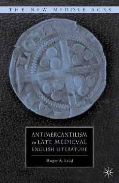 Antimercantilism in Late Medieval English Literature - Ladd, R.