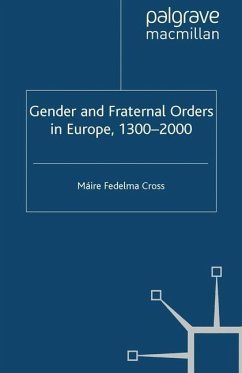 Gender and Fraternal Orders in Europe, 1300¿2000 - Cross, Maire Fedelma