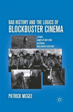 Bad History and the Logics of Blockbuster Cinema - McGee, P.