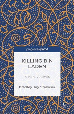 Killing Bin Laden: A Moral Analysis - Strawser, B.
