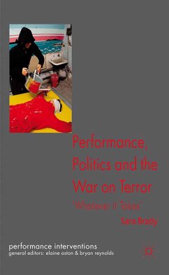 Performance, Politics, and the War on Terror - Brady, Sara