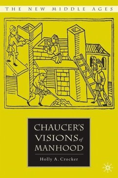 Chaucer¿s Visions of Manhood - Crocker, H.