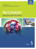 Netzwerk Natur und Technik, Schwerpunkt naturwissenschaftliches Arbeiten - Ausgabe 2017 für Gymnasien in Bayern / Netzwerk Natur und Technik, Ausgabe 2017 für Gymnasien in Bayern