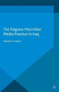 Media Practice in Iraq - Rawi, Ahmed K. Al-