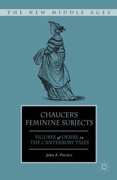 Chaucer's Feminine Subjects - Pitcher, J.