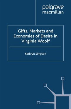 Gifts, Markets and Economies of Desire in Virginia Woolf - Simpson, K.