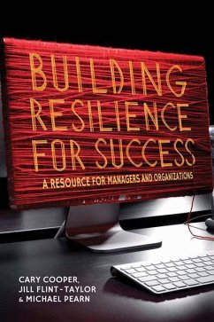 Building Resilience for Success - Cooper, C.;Flint-Taylor, J.;Pearn, M.