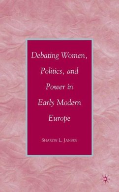 Debating Women, Politics, and Power in Early Modern Europe - Jansen, S.