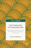 The Moscow Pythagoreans: Mathematics, Mysticism, and Anti-Semitism in Russian Symbolism