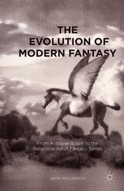 The Evolution of Modern Fantasy - Williamson, Jamie