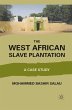 The West African Slave Plantation - Bild 1