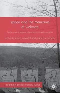 Space and the Memories of Violence - Colombo, Pamela; Schindel, Estela
