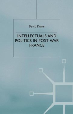 Intellectuals and Politics in Post-War France - Drake, D.