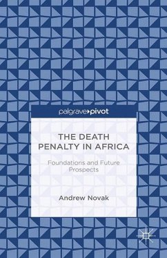 The Death Penalty in Africa: Foundations and Future Prospects - Novak, A.