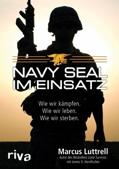 Navy SEAL im Einsatz - Luttrell, Marcus;Hornfischer, James D.