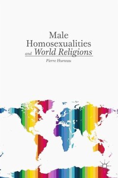 Male Homosexualities and World Religions - Hurteau, P.