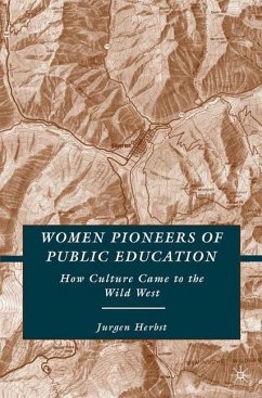 Women Pioneers of Public Education - Herbst, J.