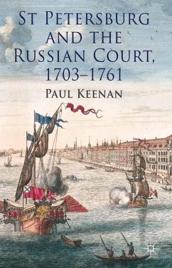 St Petersburg and the Russian Court, 1703-1761 - Keenan, P.
