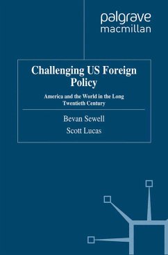 Challenging US Foreign Policy: America and the World in the Long Twentieth Century