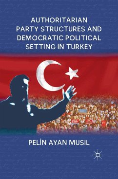 Authoritarian Party Structures and Democratic Political Setting in Turkey - Musil, P.