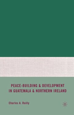 Peace-Building and Development in Guatemala and Northern Ireland - Reilly, C.