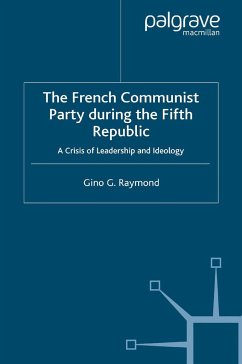 The French Communist Party During the Fifth Republic - Raymond, Gino G.
