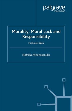 Morality, Moral Luck and Responsibility - Athanassoulis, Nafsika