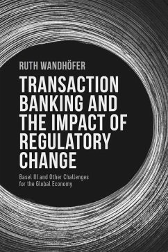 Transaction Banking and the Impact of Regulatory Change - Wandhöfer, R.