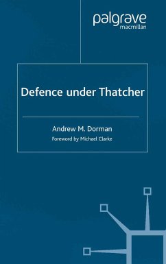 Defence Under Thatcher - Dorman, A.