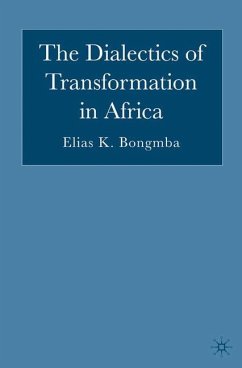 The Dialectics of Transformation in Africa - Bongmba, E.