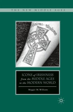 Icons of Irishness from the Middle Ages to the Modern World - Williams, M.