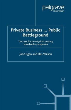 Private Business-Public Battleground - Egan, John;Wilson, Des