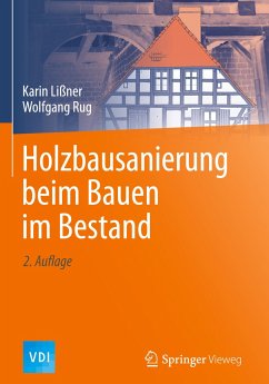 Holzbausanierung beim Bauen im Bestand - Lißner, Karin;Rug, Wolfgang