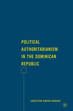 Political Authoritarianism in the Dominican Republic - Krohn-Hansen, C.