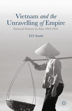 Vietnam and the Unravelling of Empire - Smith, T.