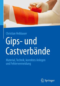 Gips- und Castverbände - Hebbauer, Christian