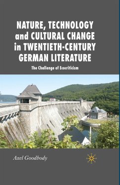 Nature, Technology and Cultural Change in Twentieth-Century German Literature - Goodbody, A.