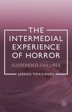 The Intermedial Experience of Horror - Toikkanen, J.