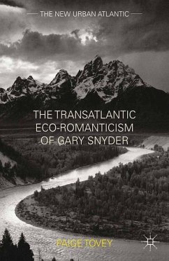 The Transatlantic Eco-Romanticism of Gary Snyder - Tovey, Paige