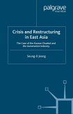Crisis and Restructuring in East Asia: The Case of the Korean Chaebol and the Automotive Industry