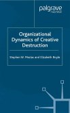 The Organizational Dynamics of Creative Destruction