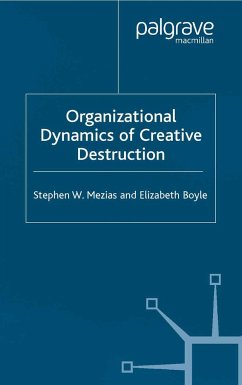 The Organizational Dynamics of Creative Destruction - Mezias, S.;Boyle, E.