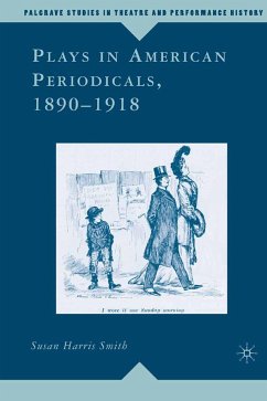 Plays in American Periodicals, 1890-1918 - Loparo, Kenneth A.