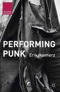 Performing Punk - Hannerz, E.