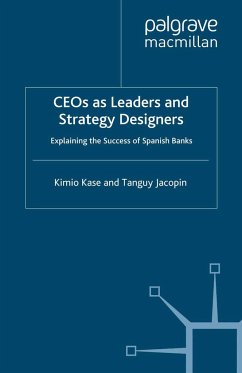 Ceos as Leaders and Strategy Designers: Explaining the Success of Spanish Banks - Kase, Kimio;Jacopin, Tanguy