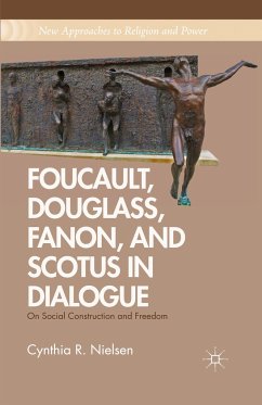 Foucault, Douglass, Fanon, and Scotus in Dialogue - Nielsen, C.